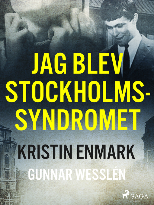 Titeldetaljer för Jag blev Stockholmssyndromet av Kristin Enmark - Tillgänglig